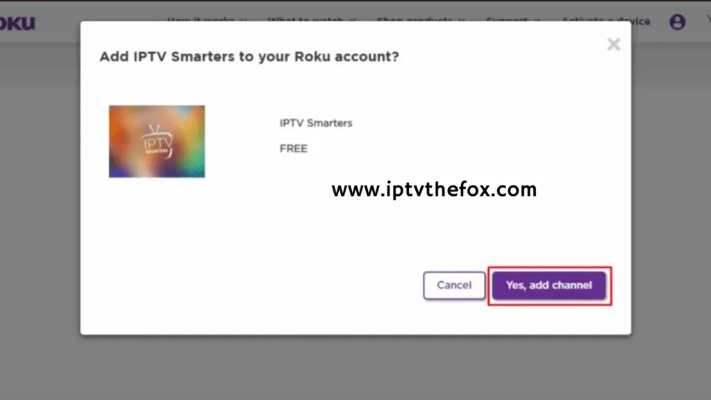 Confirm adding IPTV Smarters to your Roku account