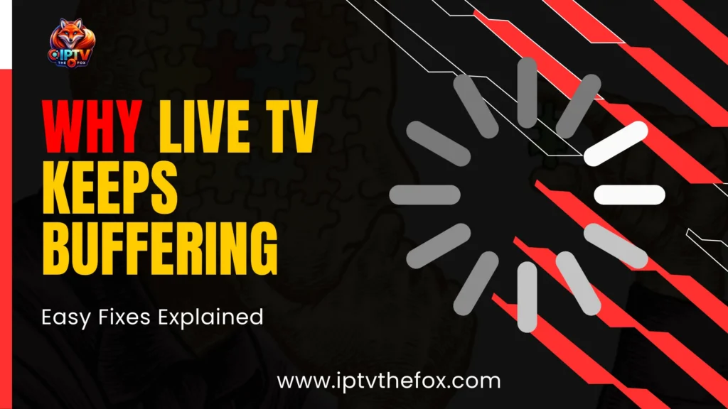 Why Live TV Keeps Buffering (2026) – Easy Fixes Explained