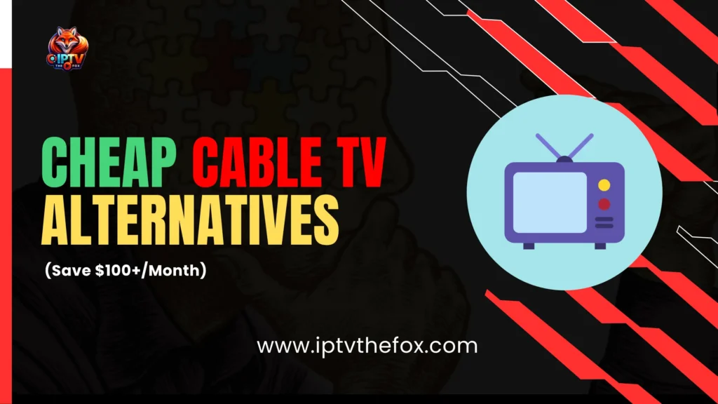 Cheap Cable TV Alternatives: Save $100+/Month (2026 Guide)