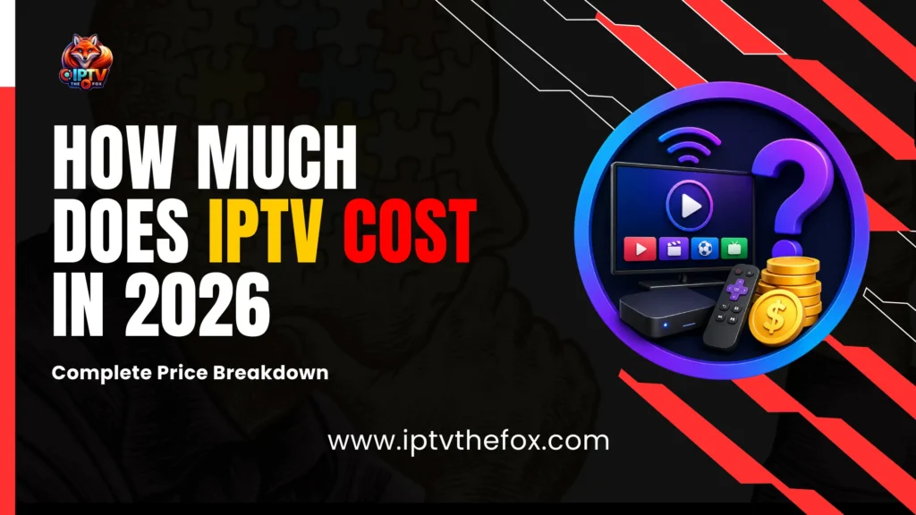 How Much Does IPTV Cost in 2026 (Complete Price Breakdown) - IPTV THE OX